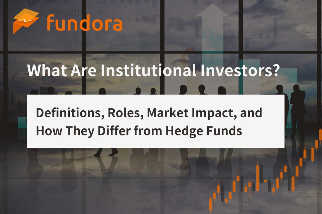 機関投資家とは｜定義・役割・市場への影響・ヘッジファンドとの関係を整理