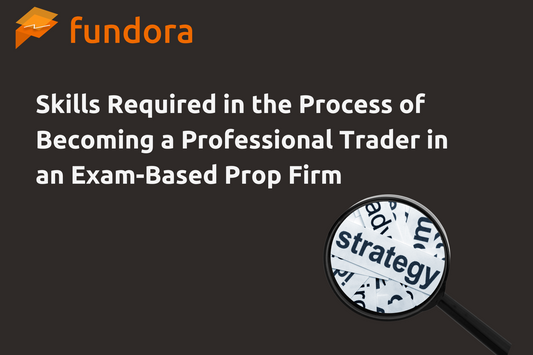 プロップトレーダーになる為のステップ